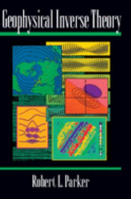 Geophysical Inverse Theory by Robert L. Parker (Hardcover) - NotOnAmazon