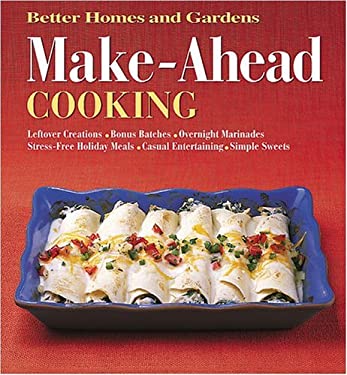 Make-Ahead Cooking - Better Homes and Gardens Books / Better Homes and Gardens / Meredith Books