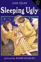Sleeping Ugly - Yolen, Jane / Stanley, Diane