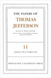 The Papers of Thomas Jefferson, Volume 11: January 1787 to August 1787 - Jefferson, Thomas / Elsasser / Heizer
