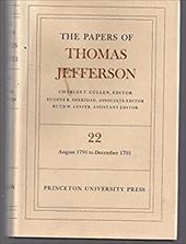 The Papers of Thomas Jefferson, Volume 22: 6 August-31 December 1791 - Jefferson, Thomas / Cullen, Charles T.