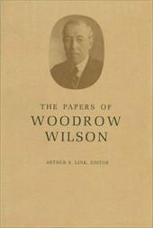 The Papers of Woodrow Wilson, Volume 22: 1911 - Wilson, Woodrow / Link, A. S. / Link, Arthur S.