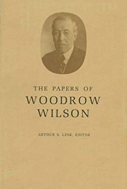 The Papers of Woodrow Wilson, Volume 45: November 11, 1917-January 15 1918 by Woodrow Wilson (Hardcover)