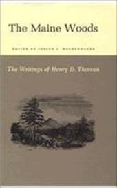 The Writings of Henry David Thoreau: The Maine Woods. - Thoreau, Henry David / Moldenhauer, Joseph J.