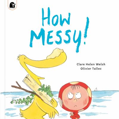 ISBN 9780711269705 product image for How Messy! by Clare Helen Welsh (Hardcover) | upcitemdb.com