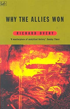 richard overy why the allies won thesis richard overy why the allies won thesis
