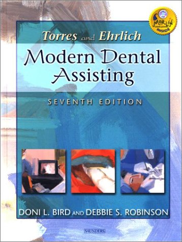 Torres and Ehrlich Modern Dental Assisting by Debbie S., Bird, Doni L. Robinson