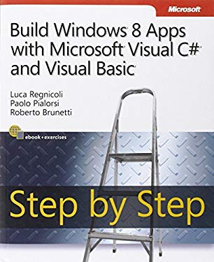 Build Windows 8 Apps with Microsoft Visual C# and Visual Basic Step by Step
