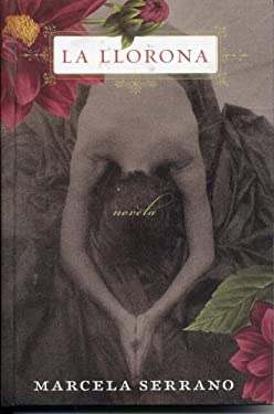 La Llorona: Una Novela