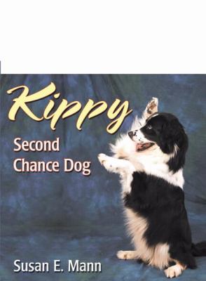 Kippy : Second Chance Dog