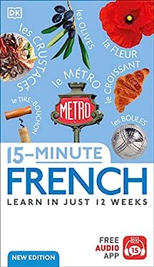 ISBN 9780744073713 product image for 15-Minute French: Learn in Just 12 Weeks by DK (Paperback) | upcitemdb.com