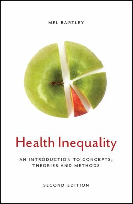 ISBN 9780745691107 product image for Health Inequality : An Introduction to Concepts, Theories and Methods by Mel Bar | upcitemdb.com