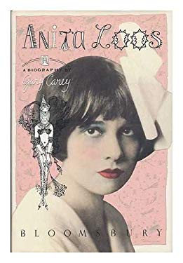 Anita Loos : A Biography by Gary Carey - Gary Carey