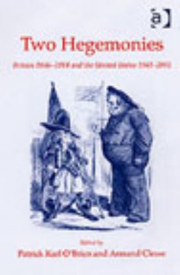 Two Hegemonies : Britain 1846-1914 and the United States 1941-1989