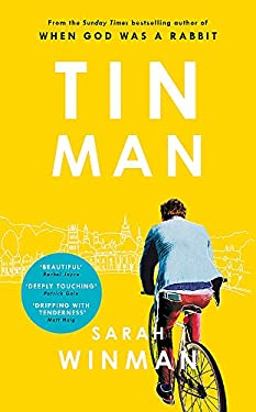 Tin Man: the most moving book I've ever read by Sarah Winman