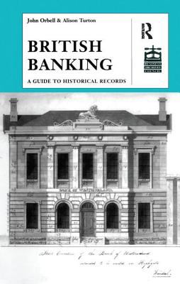 British Banking: A Guide to Historical Records