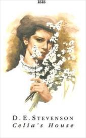 Celia's House -  Stevenson, D. E.