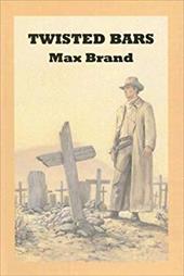 Twisted Bars: A Western Trio - Brand, Max