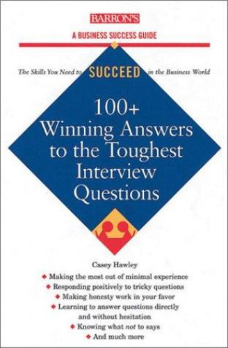 100+ Winning Answers to the Toughest Interview Questions 100+ Winning Answers to the Toughest Interview Questions
