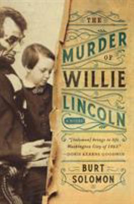 ISBN 9780765385857 product image for The Murder of Willie Lincoln: A Novel by Burt Solomon (Paperback) | upcitemdb.com