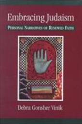 Embracing Judaism: Personal Narratives of Renewed Faith - Gonsher-Vinik, Debra / Vinik, Debra Gonsher