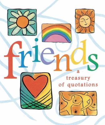 Friends: A Treasury of Quotations by Jane Mjolsness (Hardcover)