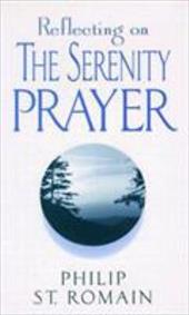 Reflecting on the Serenity Prayer - St Romain, Philip