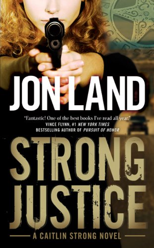 Strong Justice: A Caitlin Strong Novel