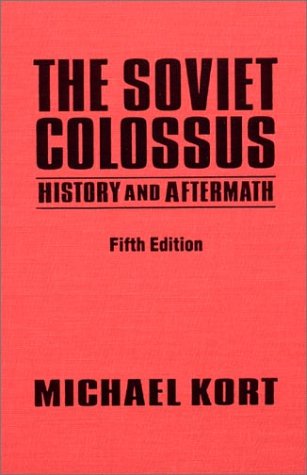 The Soviet Colossus By Michael Kort Reviews Description
