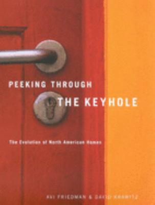 ISBN 9780773524392 product image for Peeking Through the Keyhole: The Evolution of North American Homes by Avi Friedm | upcitemdb.com