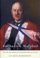 ISBN 9780773534193 product image for Sir Andrew MacPhail: The Life and Legacy of a Canadian Man of Letters | upcitemdb.com