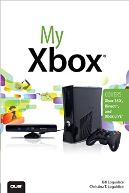 My Xbox Xbox 360 Kinect and Xbox Live by Bill Loguidice Paperback
