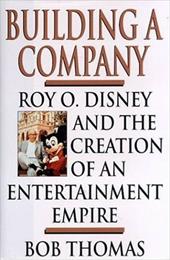Building a Company - Thomas, Bob / Disney, Roy E.
