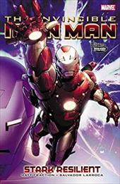 The Invincible Iron Man - Volume 5: Stark Resilient - Book 1 - Fraction, Matt / Larroca, Salvador