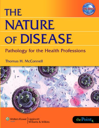 The Nature Of Disease Pathology For The Health Professions The Nature Of Disease Pathology For The Health Professions