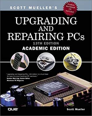 Upgrading and Repairing PCs (13th Edition)