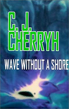 Wave Without a Shore by C. J. Cherryh