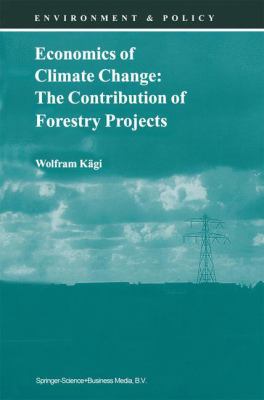ISBN 9780792361039 product image for Economics of Climate Change: The Contribution of Forestry Projects | upcitemdb.com