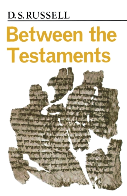 Between the Testaments by D. S. Russell - D. S. Russell