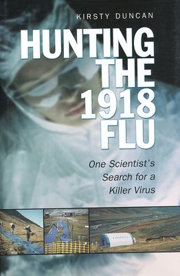 ISBN 9780802094568 product image for Hunting the 1918 Flu by Kirsty E. Duncan (Paperback) | upcitemdb.com