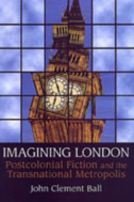 ISBN 9780802094551 product image for Imagining London : Postcolonial Fiction and the Transnational Metropolis by John | upcitemdb.com