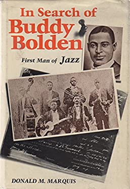 In Search of Buddy Bolden: First Man of Jazz