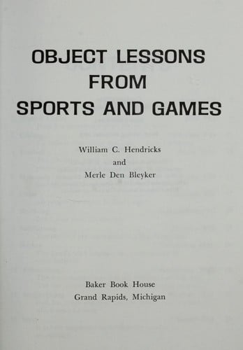 Object Lessons from Sports and Games by William C., Bleyker, Merle D. Hendricks
