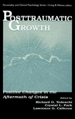 Posttraumatic Growth: Positive Changes in the Aftermath of Crisis by Crystal L. Park (Hardcover) - NotOnAmazon