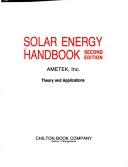 Solar Energy Handbook : Theory and Applications of Solar-Generated Electricity by AMETEK Inc. Power Systems Group