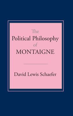 ISBN 9780801421792 product image for The Political Philosophy of Montaigne by David Lewis Schaefer | upcitemdb.com