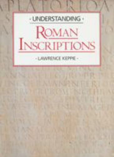 ISBN 9780801843525 product image for Understanding Roman Inscriptions by Lawrence Keppie (Paperback) | upcitemdb.com