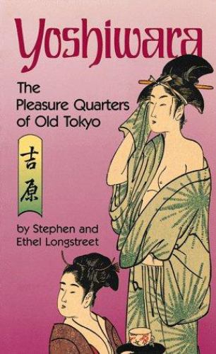 Yoshiwara Pleasure Quarters of Old Tokyo