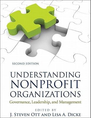 Understanding Nonprofit Organizations : Governance, Leadership, and Management by Lisa A. Dicke