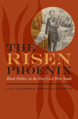ISBN 9780813938745 product image for The Risen Phoenix: Black Politics in the Post-Civil War South by Luis-Alejandro  | upcitemdb.com